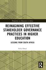 Reimagining Effective Stakeholder Governance Practices in Higher Education: Lessons from South Africa