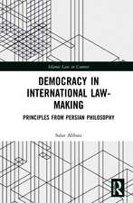 Democracy in International Law-Making: Principles from Persian Philosophy