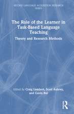 The Role of the Learner in Task-Based Language Teaching: Theory and Research Methods