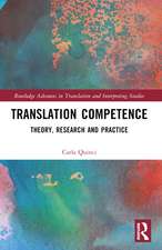 Translation Competence: Theory, Research and Practice