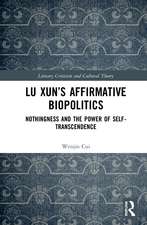 Lu Xun’s Affirmative Biopolitics