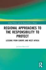 Regional Approaches to the Responsibility to Protect: Lessons from Europe and West Africa