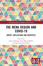 The MENA Region and COVID-19: Impact, Implications and Prospects