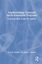 Implementing Universal Social-Emotional Programs: A Step-by-Step Guide for Schools