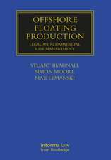 Offshore Floating Production: Legal and Commercial Risk Management