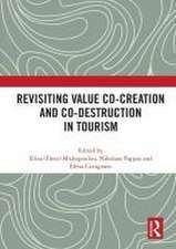 Revisiting Value Co-creation and Co-destruction in Tourism