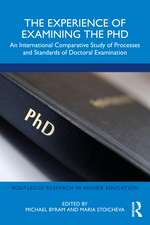 The Experience of Examining the PhD: An International Comparative Study of Processes and Standards of Doctoral Examination