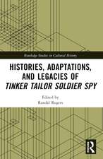 Histories, Adaptations, and Legacies of Tinker, Tailor, Soldier, Spy