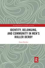 Identity, Belonging, and Community in Men’s Roller Derby