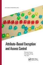 Attribute-Based Encryption and Access Control