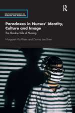 Paradoxes in Nurses’ Identity, Culture and Image