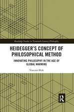 Heidegger’s Concept of Philosophical Method: Innovating Philosophy in the Age of Global Warming