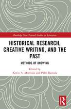 Historical Research, Creative Writing, and the Past