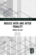 Musics with and after Tonality: Mining the Gap