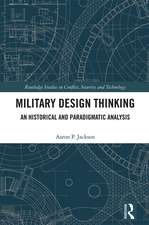 Military Design Thinking: An Historical and Paradigmatic Analysis