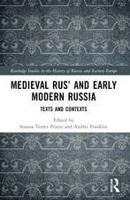 Medieval Rus’ and Early Modern Russia: Texts and Contexts