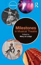 Milestones in Musical Theatre