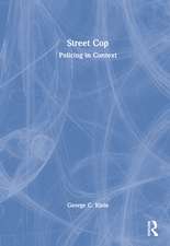 Street Cop: Policing in Context