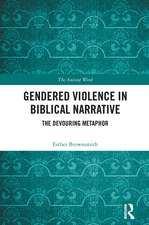 Gendered Violence in Biblical Narrative: The Devouring Metaphor