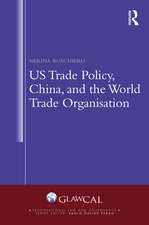 US Trade Policy, China and the World Trade Organisation