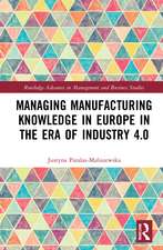 Managing Manufacturing Knowledge in Europe in the Era of Industry 4.0