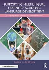 Supporting Multilingual Learners’ Academic Language Development: A Language-Based Approach to Content Instruction