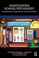 Investigating School Psychology: Pseudoscience, Fringe Science, and Controversies