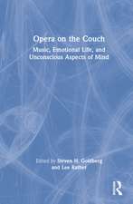 Opera on the Couch: Music, Emotional Life, and Unconscious Aspects of Mind