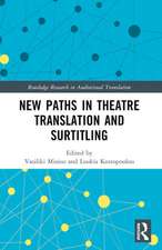 New Paths in Theatre Translation and Surtitling