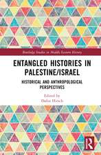 Entangled Histories in Palestine/Israel: Historical and Anthropological Perspectives