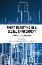 Sport Marketing in a Global Environment: Strategic Perspectives