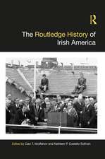 The Routledge History of Irish America