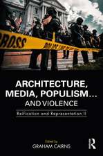 Architecture, Media, Populism… and Violence