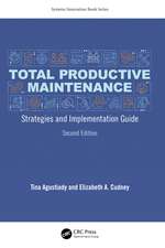 Total Productive Maintenance: Strategies and Implementation Guide