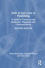 How to Get a Job in Publishing: A Guide to Careers in the Booktrade, Magazines and Communications