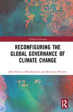 Reconfiguring the Global Governance of Climate Change