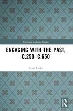 Engaging with the Past, c.250-c.650