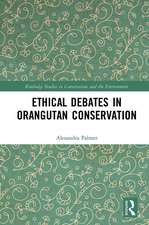 Ethical Debates in Orangutan Conservation