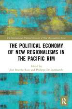 The Political Economy of New Regionalisms in the Pacific Rim