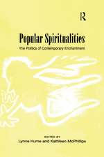 Popular Spiritualities: The Politics of Contemporary Enchantment