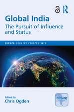 Global India: The Pursuit of Influence and Status