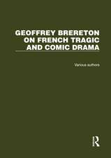 Geoffrey Brereton on French Tragic and Comic Drama: 2 Volume Set