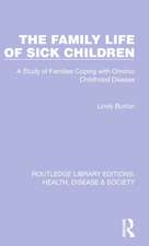 The Family Life of Sick Children: A Study of Families Coping with Chronic Childhood Disease