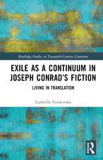 Exile as a Continuum in Joseph Conrad’s Fiction: Living in Translation