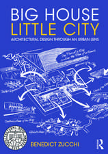 Big House Little City: Architectural Design Through an Urban Lens