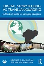 Digital Storytelling as Translanguaging: A Practical Guide for Language Educators