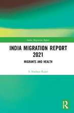 India Migration Report 2021: Migrants and Health