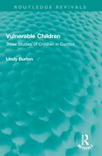 Vulnerable Children: Three Studies of Children in Conflict: Accident Involved Children, Sexually Assaulted Children and Children with Asthma