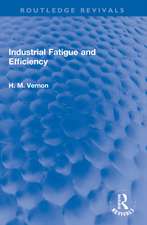 Industrial Fatigue and Efficiency