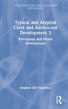 Typical and Atypical Child Development 3 Perceptual and Motor Development